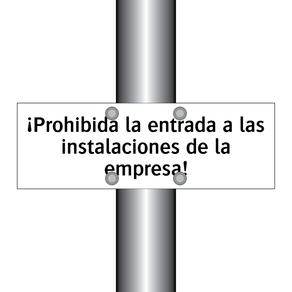 ¡Prohibida la entrada a las instalaciones de la empresa!