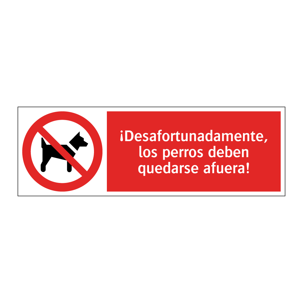 ¡Desafortunadamente, los perros deben quedarse afuera!