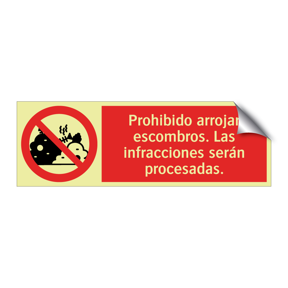 Prohibido arrojar escombros. Las infracciones serán procesadas.