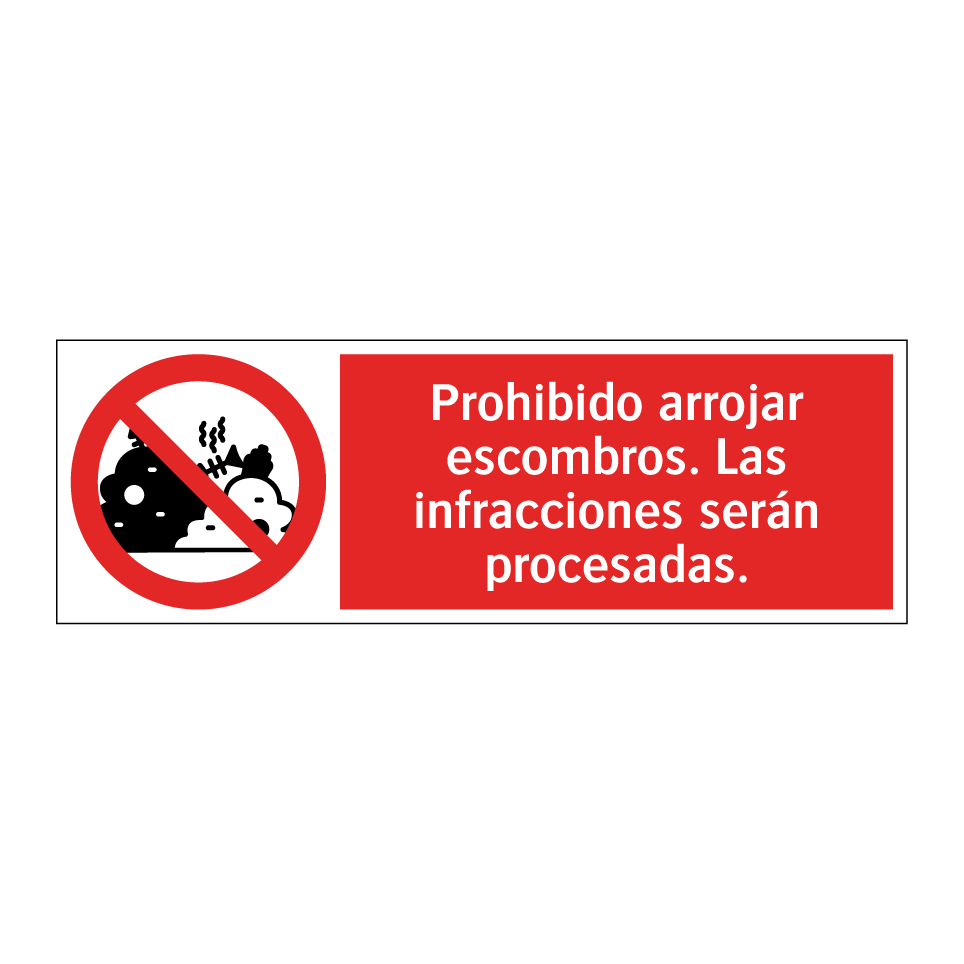 Prohibido arrojar escombros. Las infracciones serán procesadas.