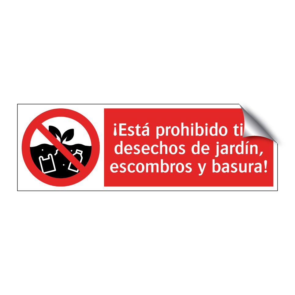 ¡Está prohibido tirar desechos de jardín, escombros y basura!