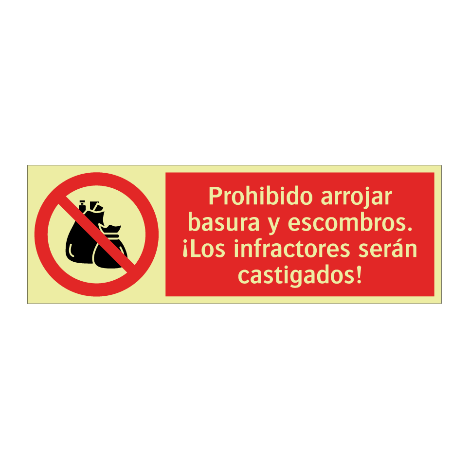Prohibido arrojar basura y escombros. ¡Los infractores serán castigados!