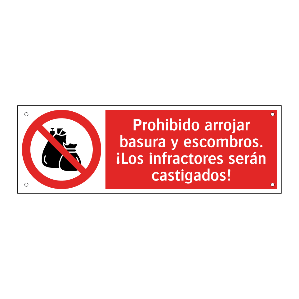 Prohibido arrojar basura y escombros. ¡Los infractores serán castigados!