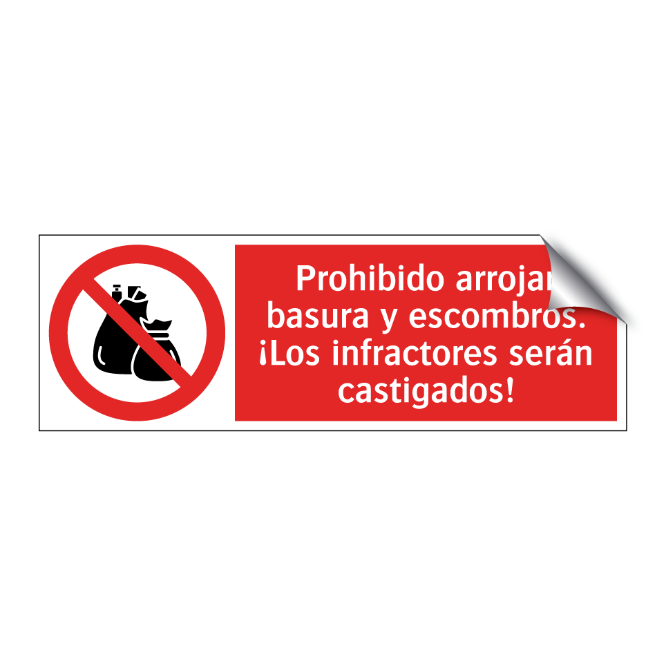 Prohibido arrojar basura y escombros. ¡Los infractores serán castigados!