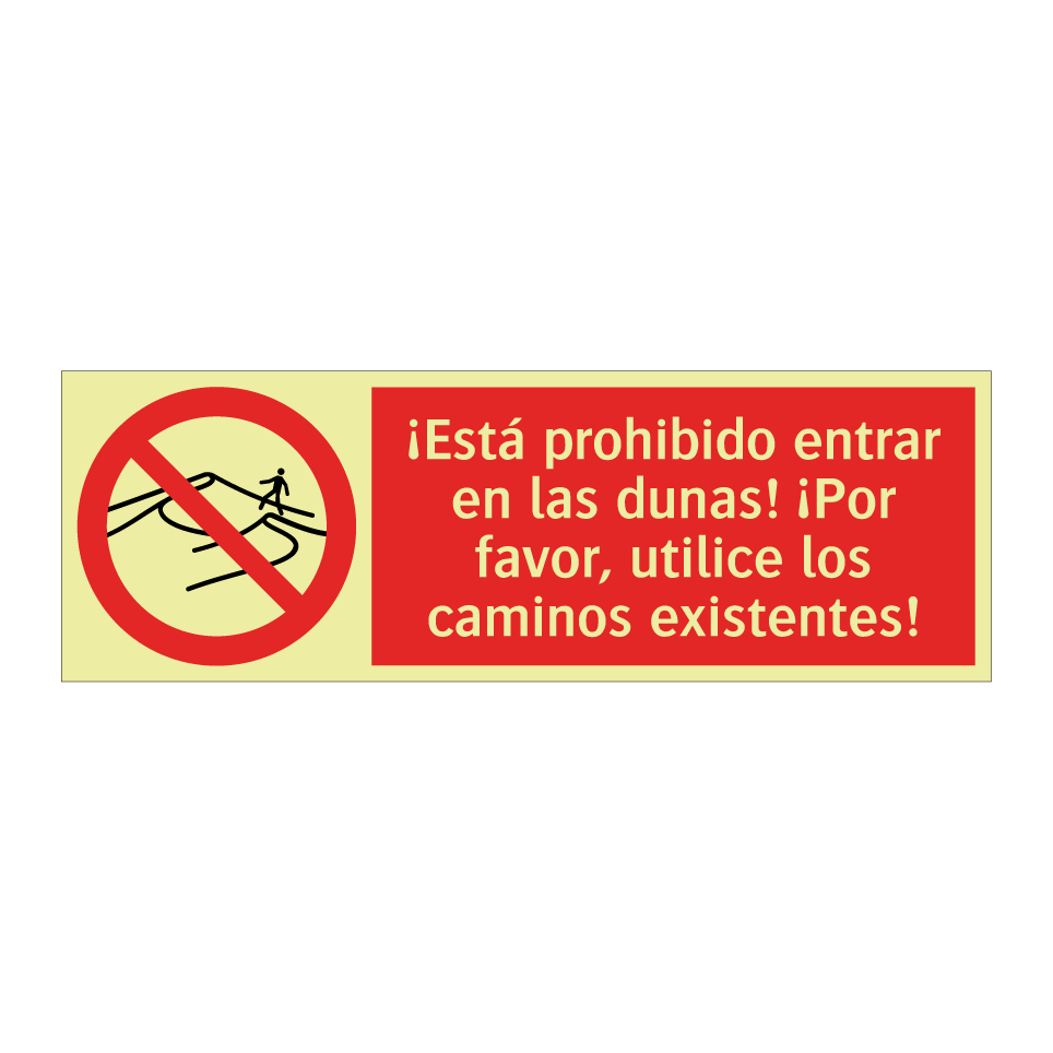 ¡Está prohibido entrar en las dunas! ¡Por favor, utilice los caminos existentes!