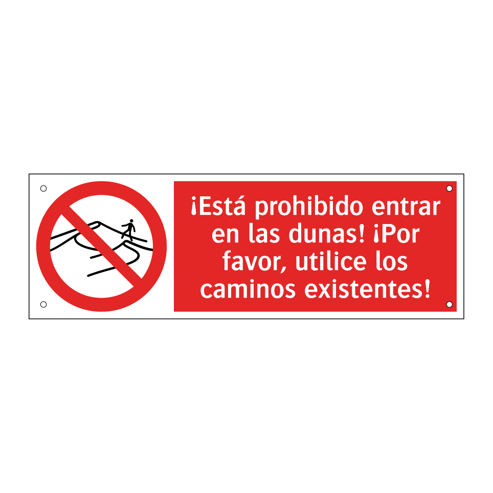 ¡Está prohibido entrar en las dunas! ¡Por favor, utilice los caminos existentes!