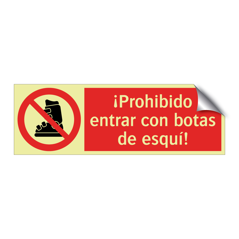¡Prohibido entrar con botas de esquí!