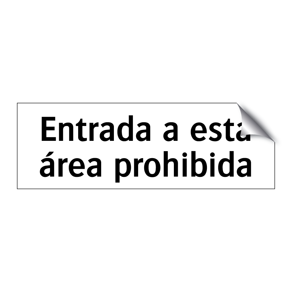 Entrada a esta área prohibida
