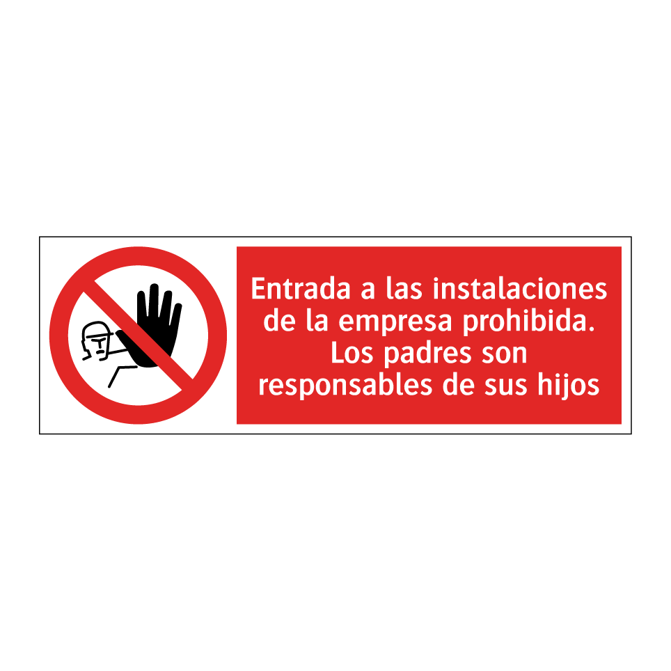 Entrada a las instalaciones de la empresa prohibida. Los padres son responsables de sus hijos