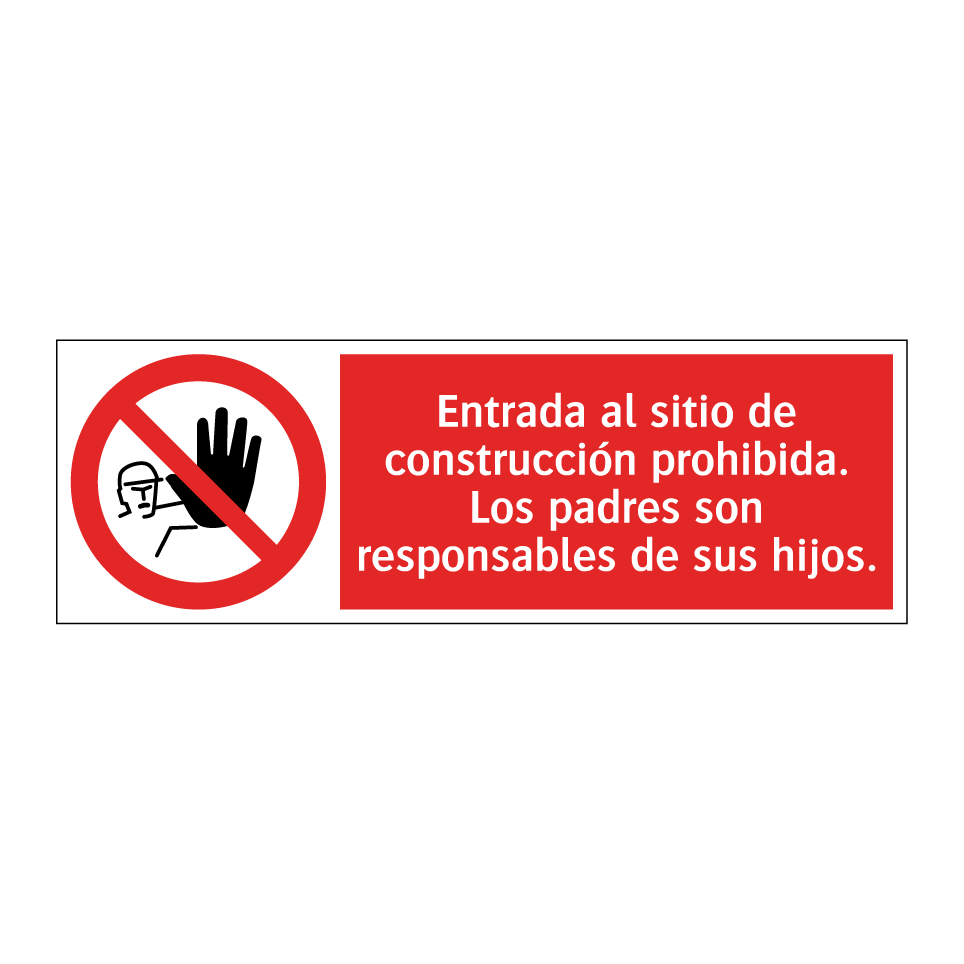 Entrada al sitio de construcción prohibida. Los padres son responsables de sus hijos.