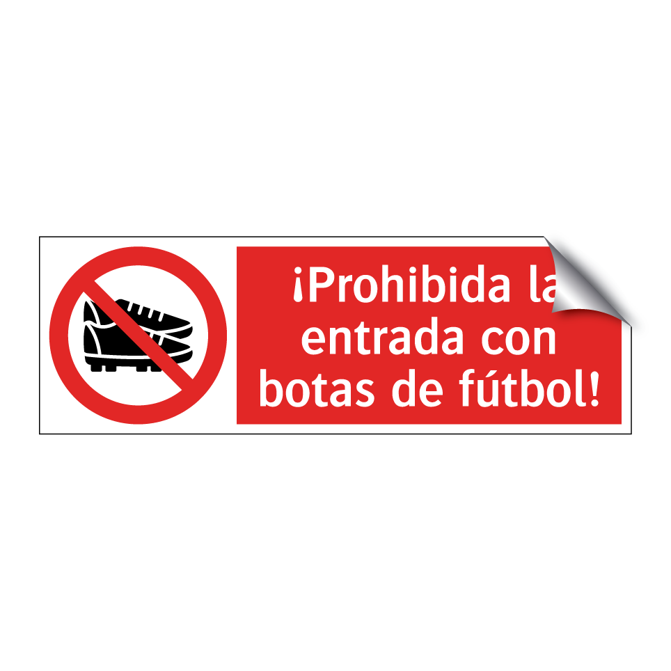 ¡Prohibida la entrada con botas de fútbol!