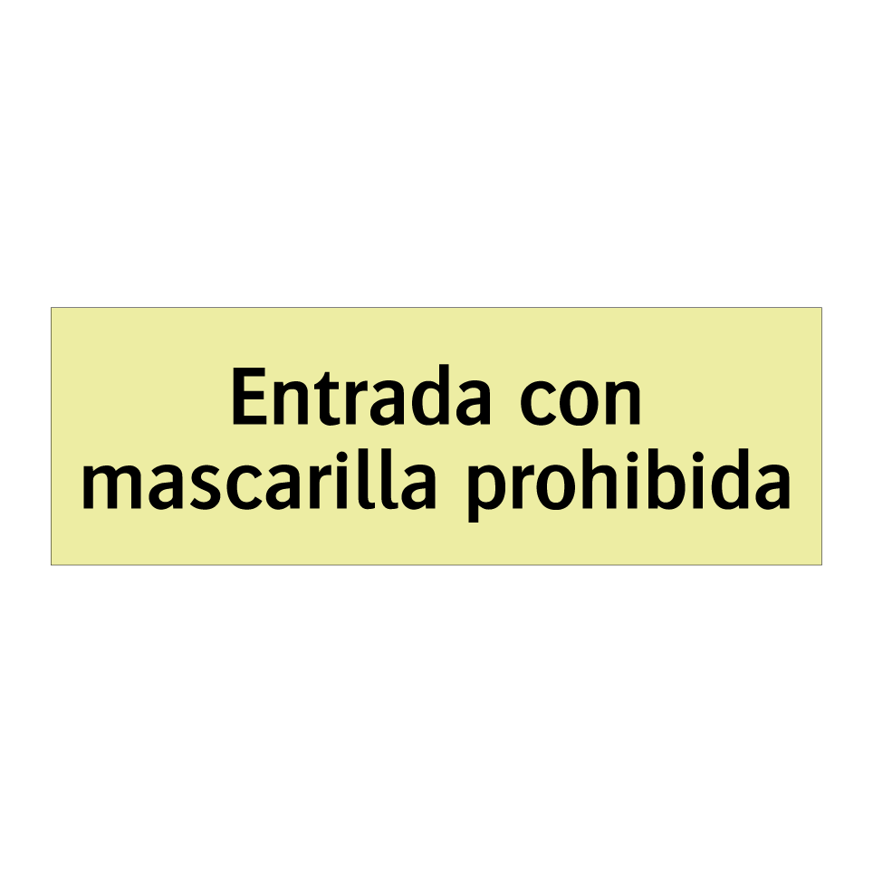 Entrada con mascarilla prohibida