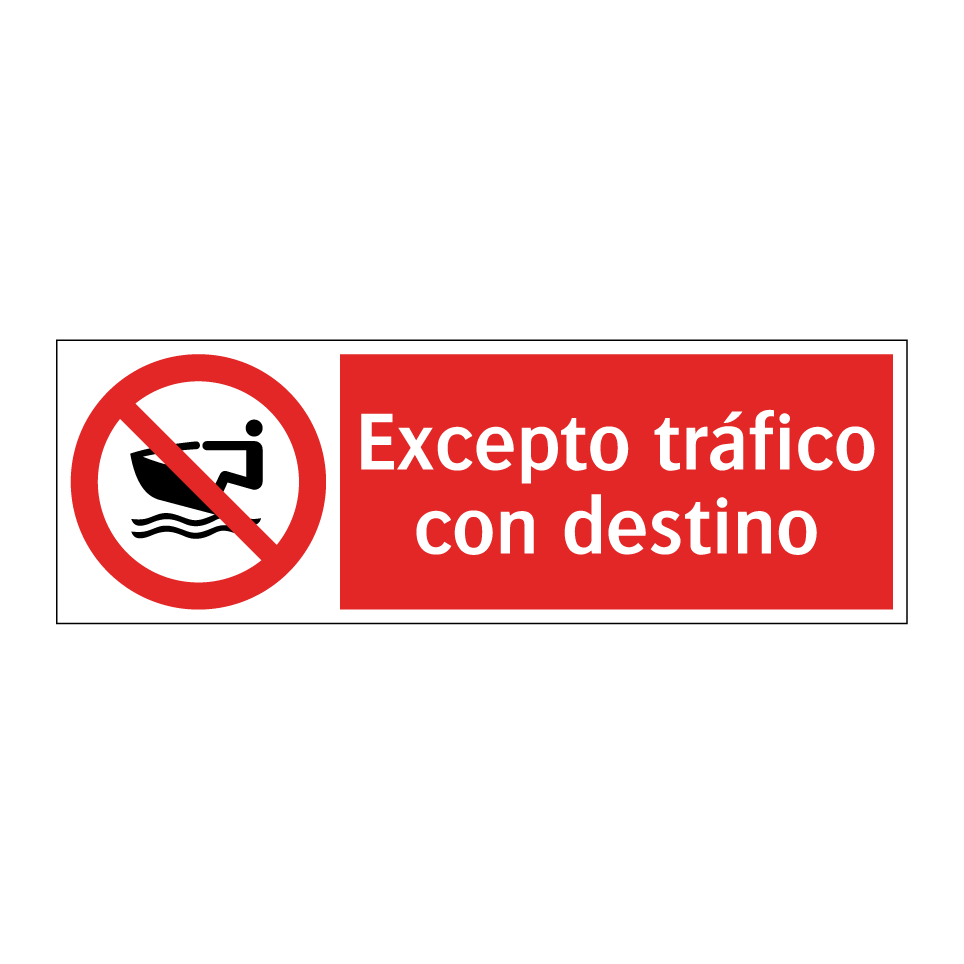 Excepto tráfico con destino