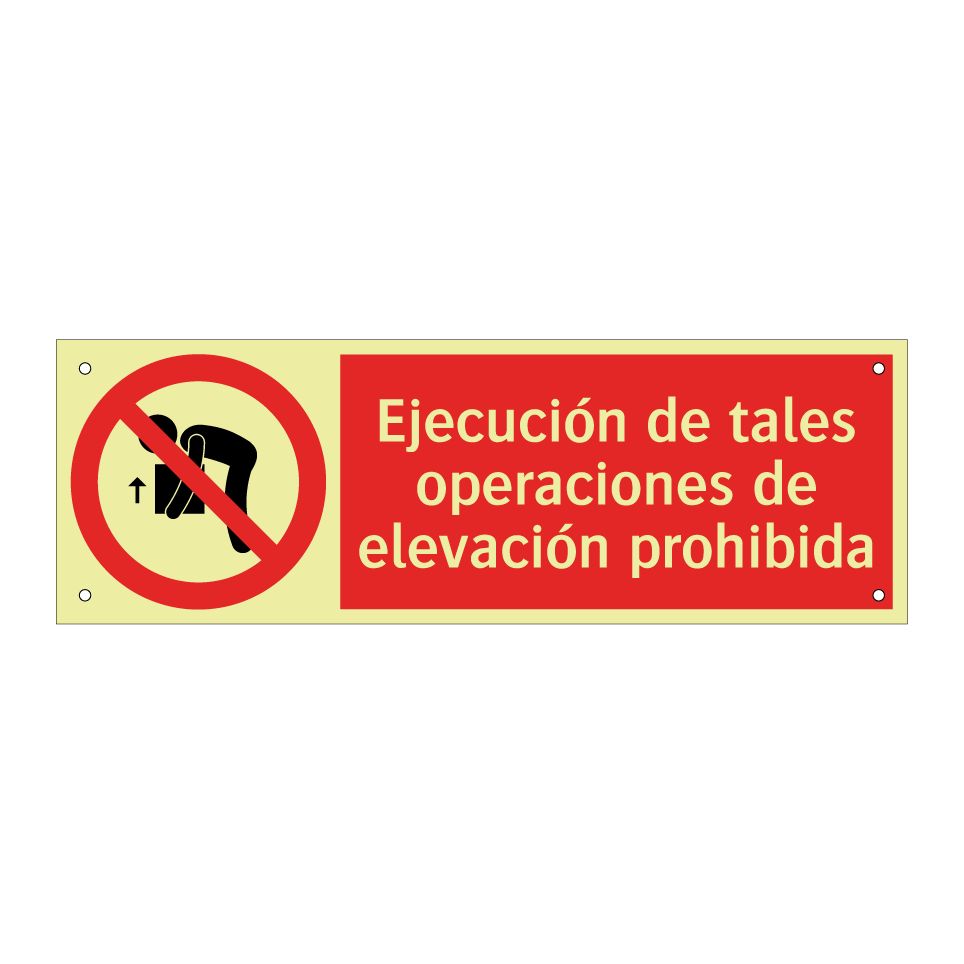Ejecución de tales operaciones de elevación prohibida