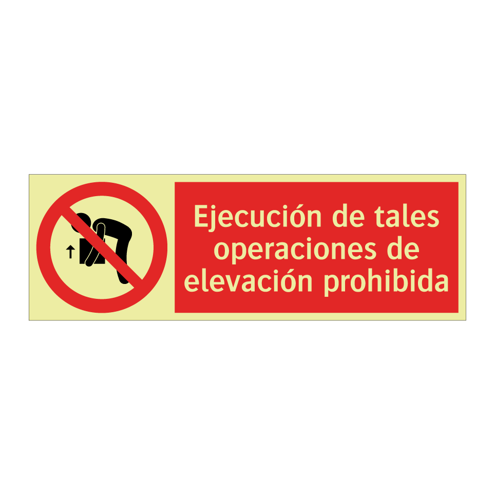 Ejecución de tales operaciones de elevación prohibida