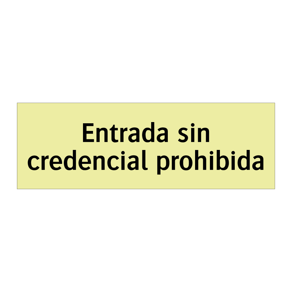 Entrada sin credencial prohibida