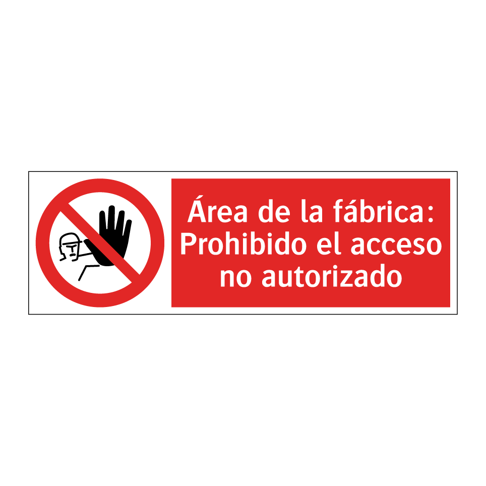 Área de la fábrica: Prohibido el acceso no autorizado