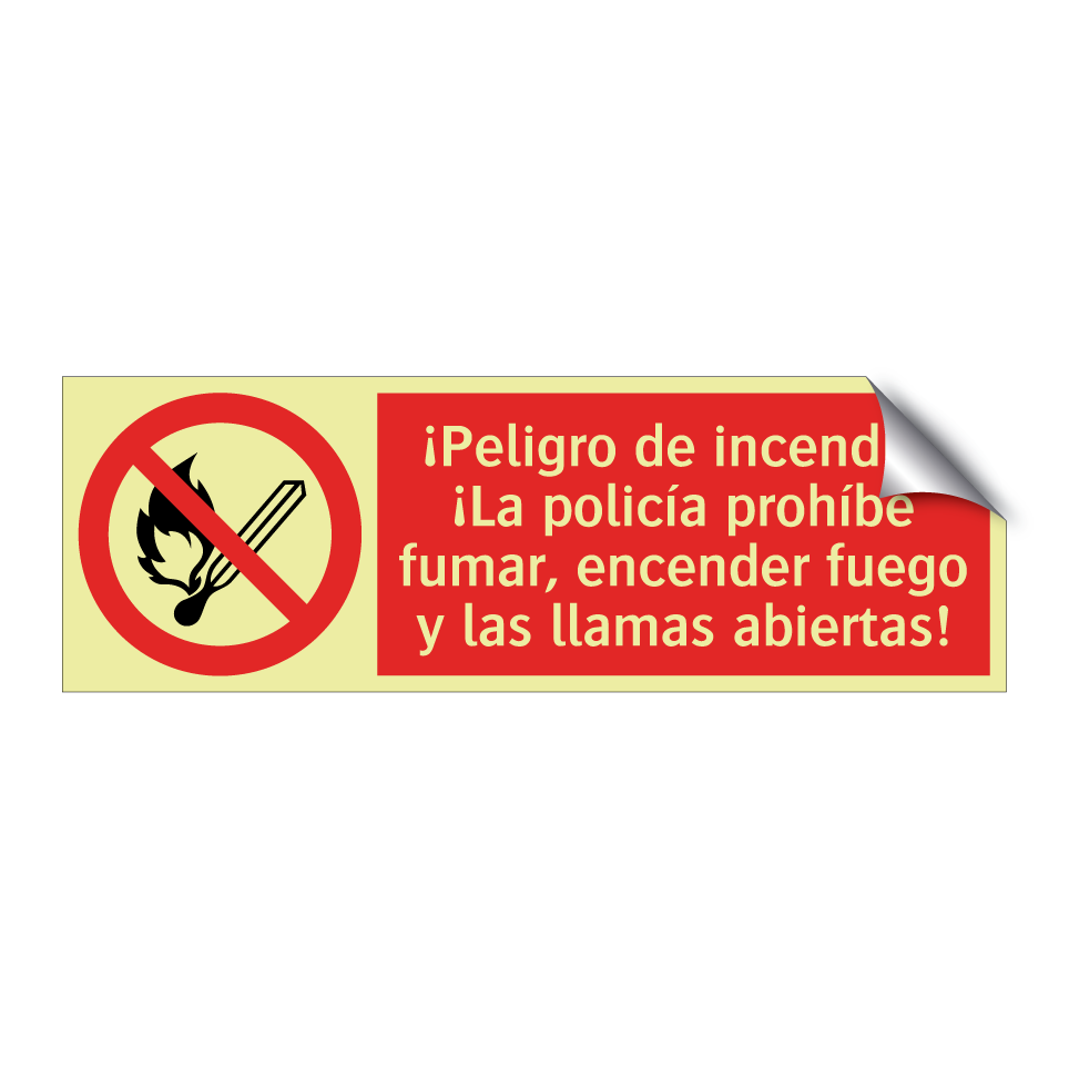 ¡Peligro de incendio! ¡La policía prohíbe fumar, encender fuego y las llamas abiertas!