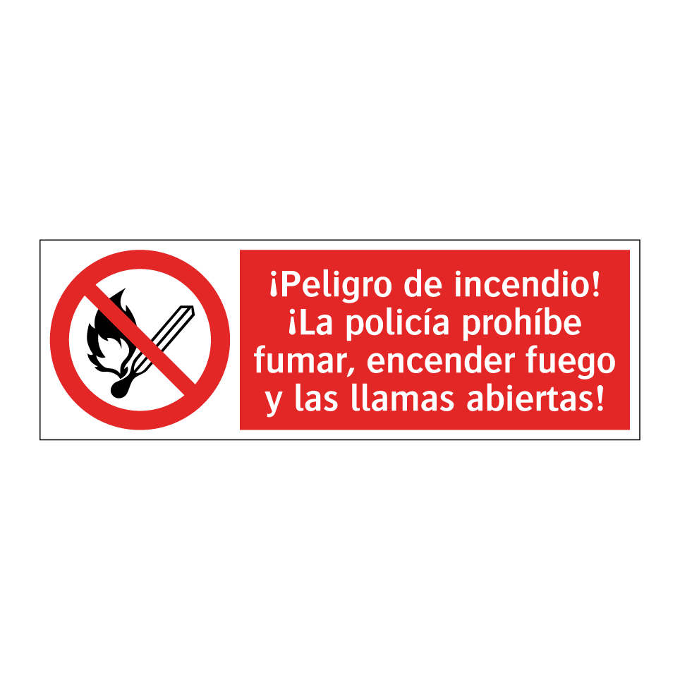 ¡Peligro de incendio! ¡La policía prohíbe fumar, encender fuego y las llamas abiertas!