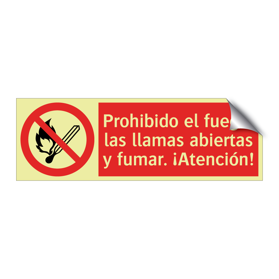 Prohibido el fuego, las llamas abiertas y fumar. ¡Atención!