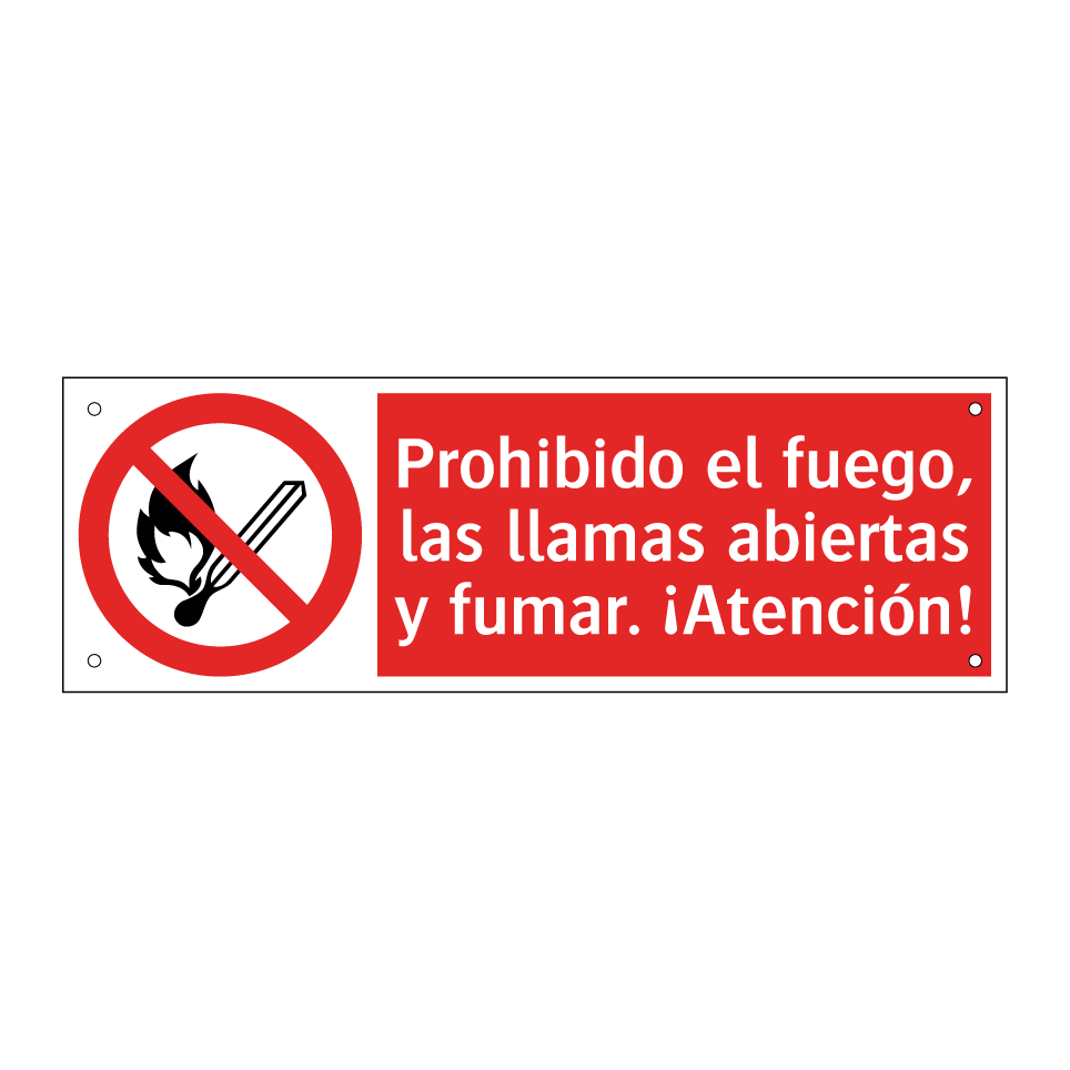 Prohibido el fuego, las llamas abiertas y fumar. ¡Atención!