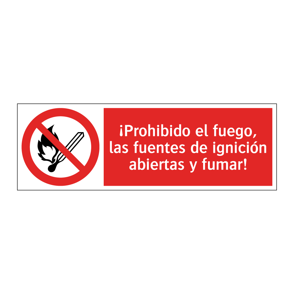 ¡Prohibido el fuego, las fuentes de ignición abiertas y fumar!