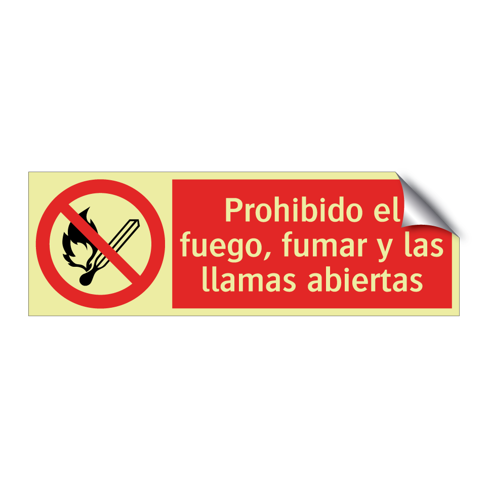 Prohibido el fuego, fumar y las llamas abiertas