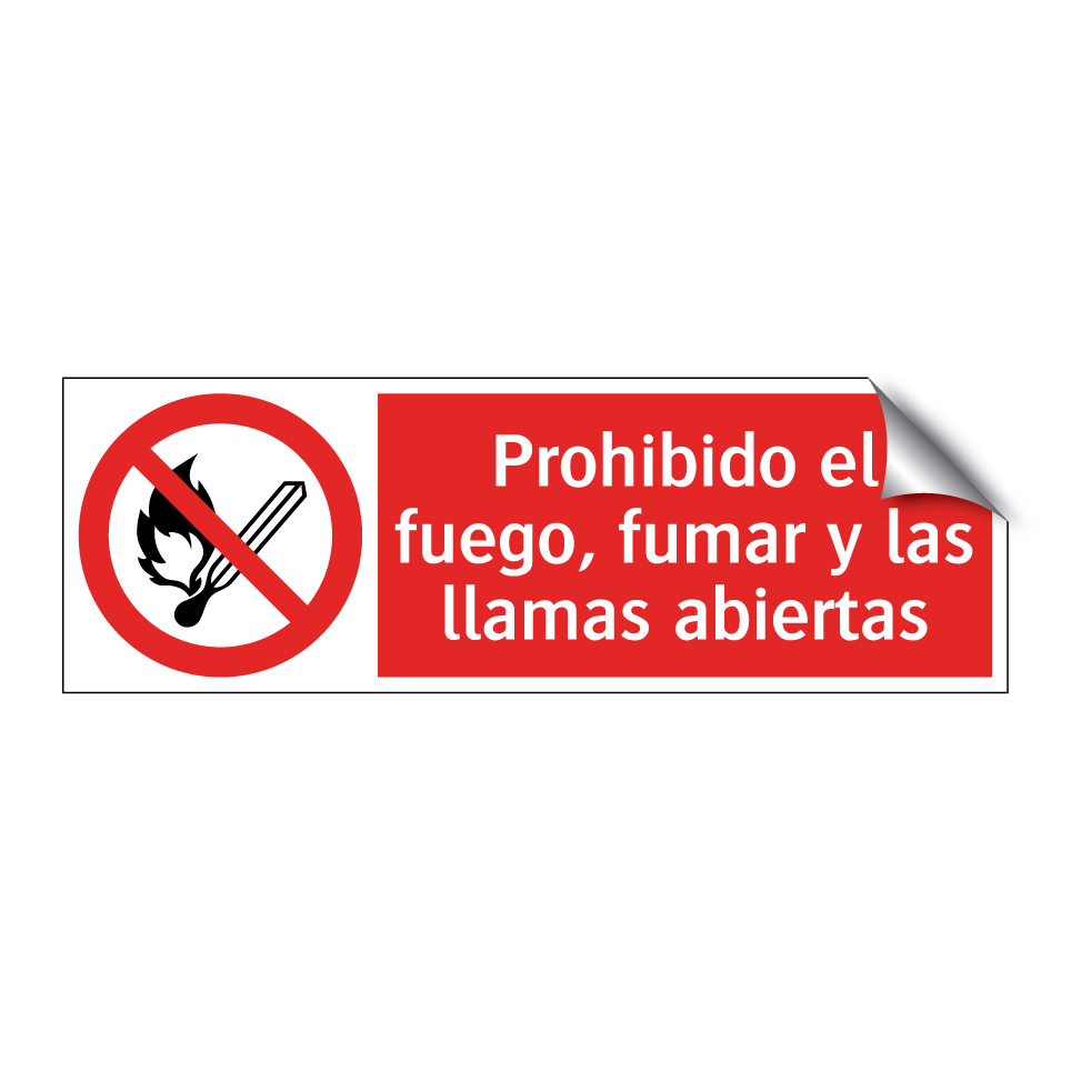 Prohibido el fuego, fumar y las llamas abiertas
