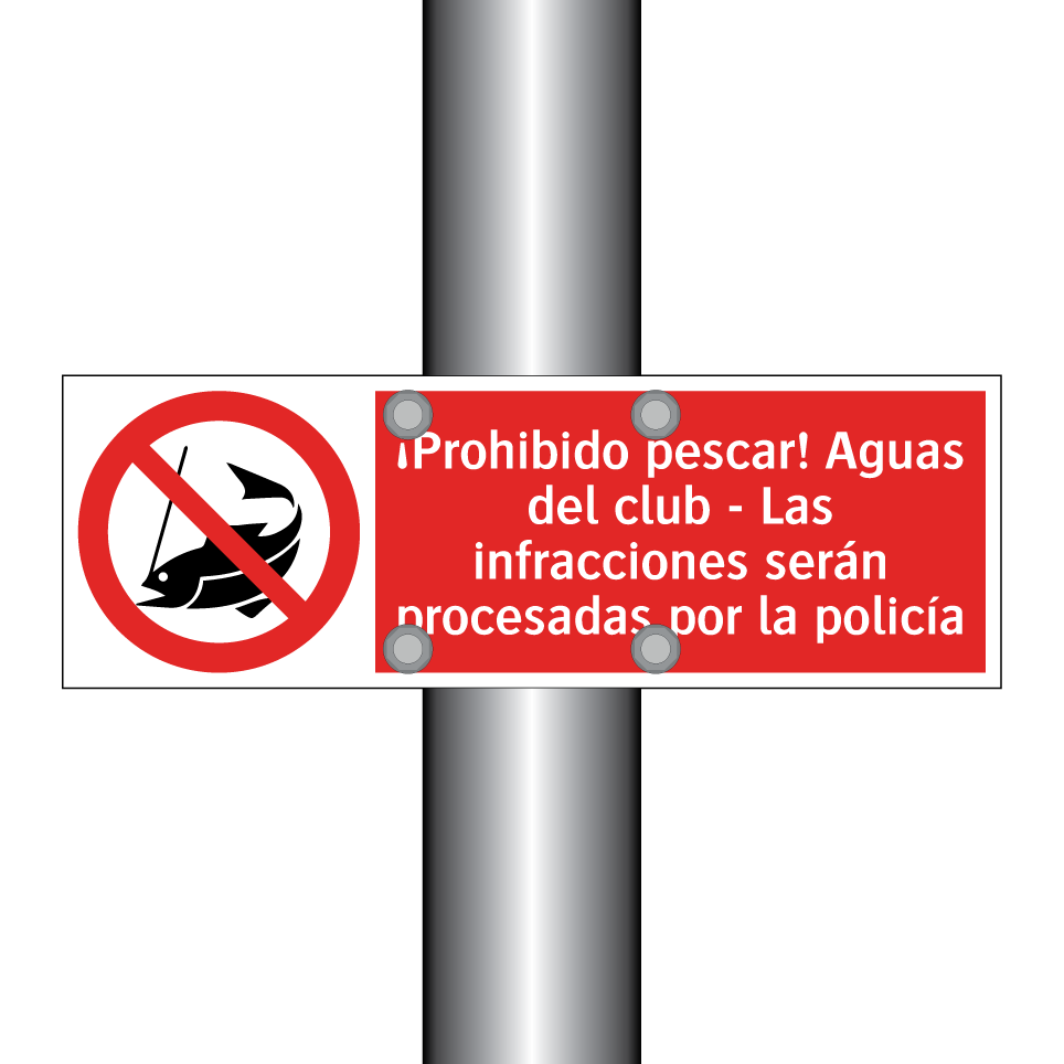 ¡Prohibido pescar! Aguas del club - Las infracciones serán procesadas por la policía