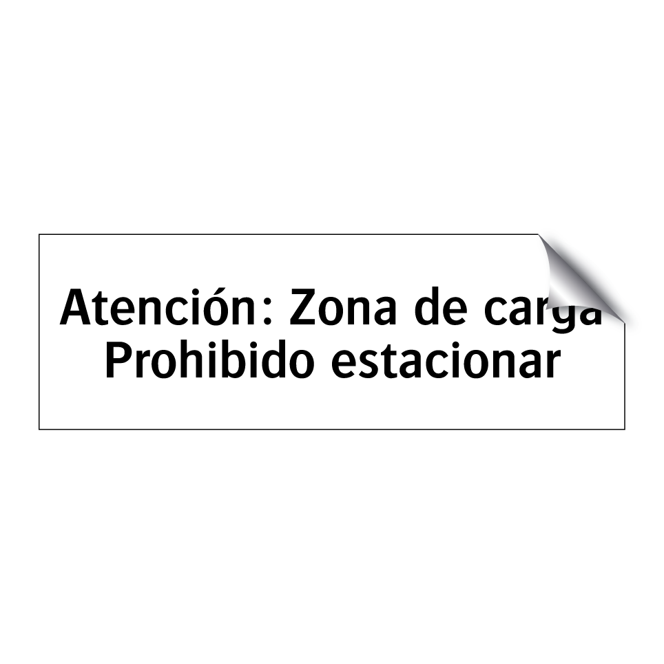 Atención: Zona de carga Prohibido estacionar