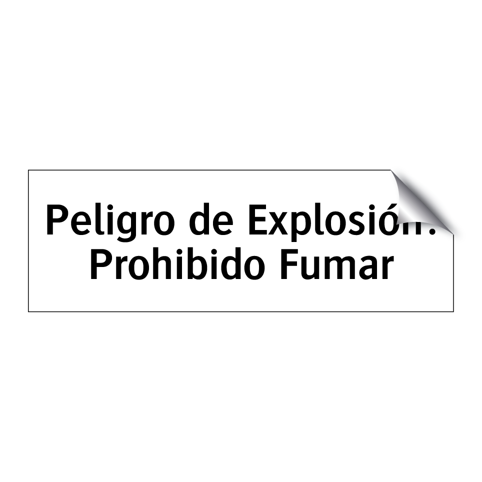 Peligro de Explosión: Prohibido Fumar