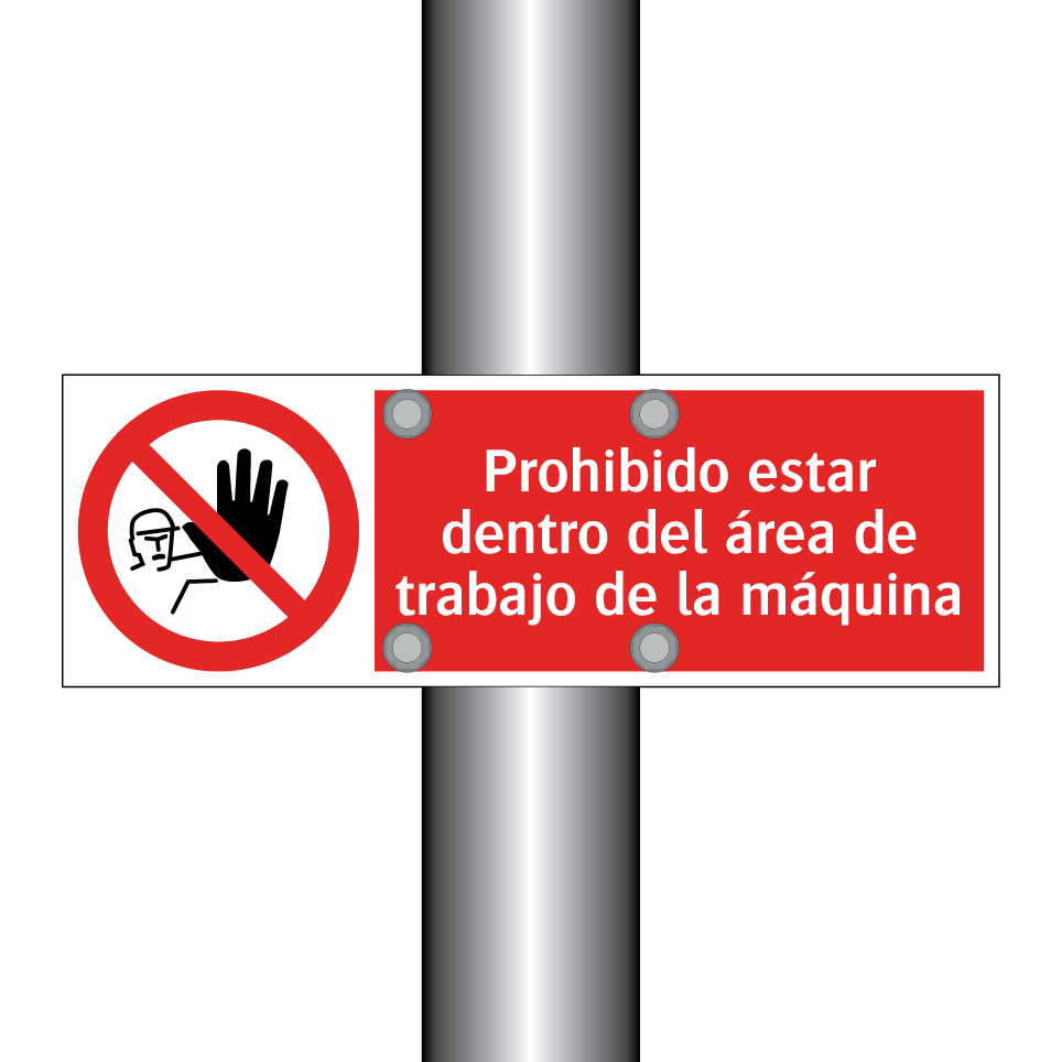 Prohibido estar dentro del área de trabajo de la máquina