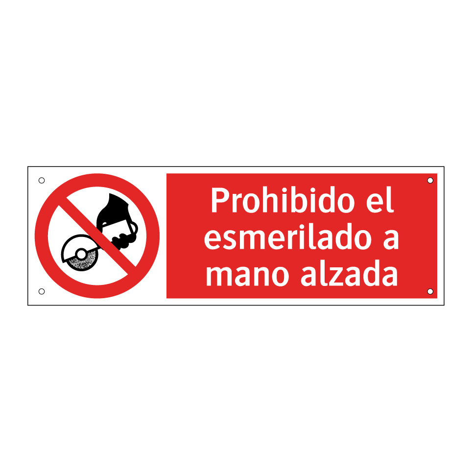 Prohibido el esmerilado a mano alzada