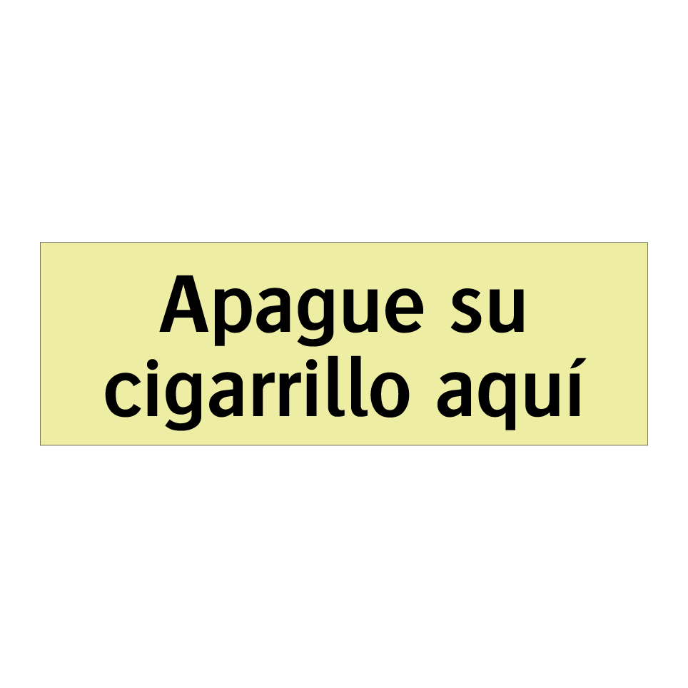 Apague su cigarrillo aquí