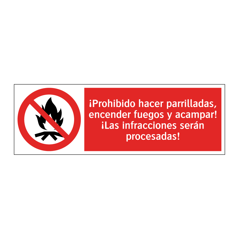 ¡Prohibido hacer parrilladas, encender fuegos y acampar! ¡Las infracciones serán procesadas!