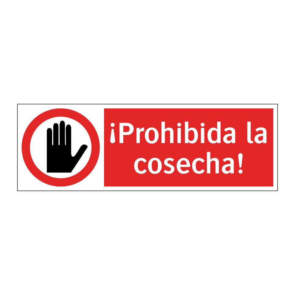 ¡Prohibida la cosecha!