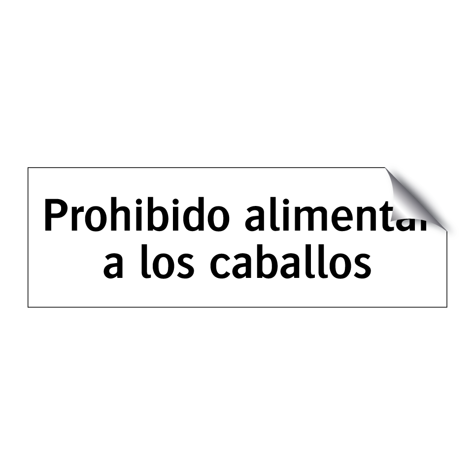 Prohibido alimentar a los caballos