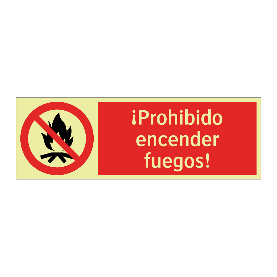 ¡Prohibido encender fuegos!