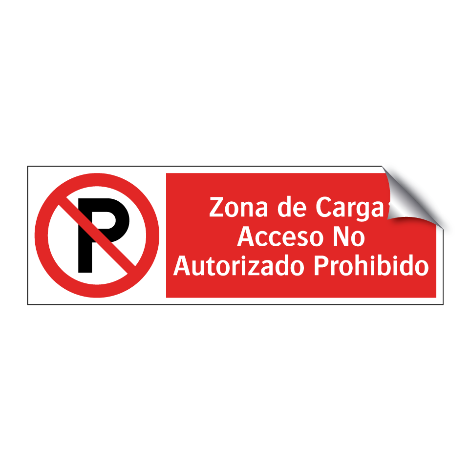 Zona de Carga: Acceso No Autorizado Prohibido