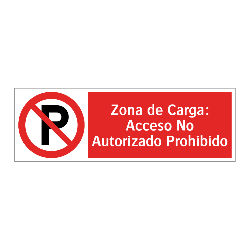 Zona de Carga: Acceso No Autorizado Prohibido