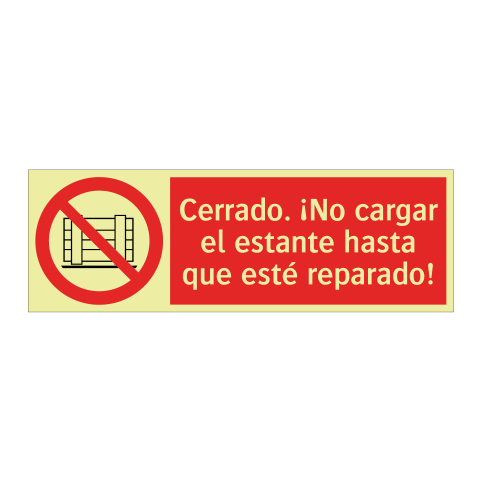 Cerrado. ¡No cargar el estante hasta que esté reparado!