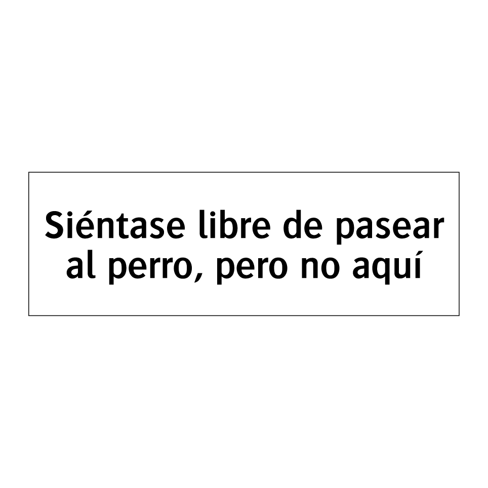 Siéntase libre de pasear al perro, pero no aquí