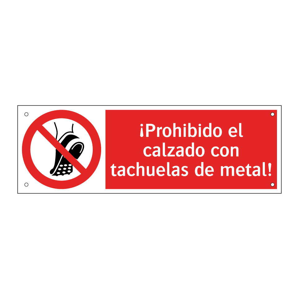 ¡Prohibido el calzado con tachuelas de metal!