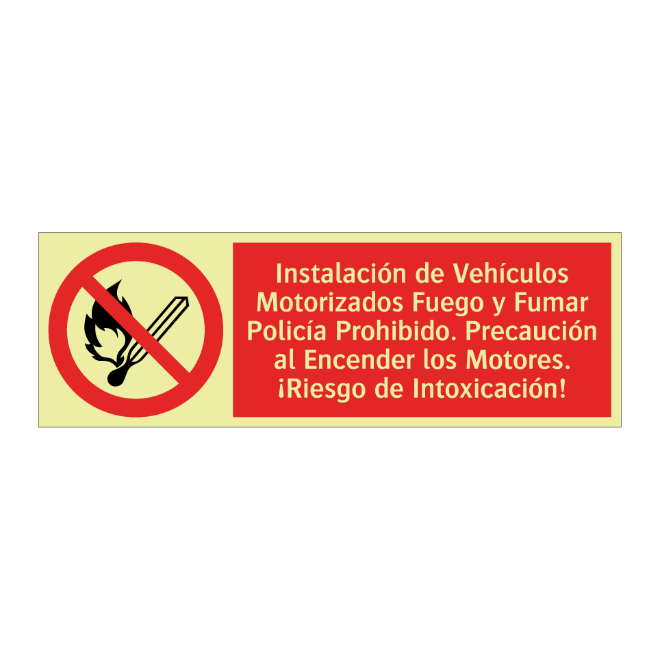 Instalación de Vehículos Motorizados Fuego y Fumar Policía Prohibido. Precaución al Encender los Motores. ¡Riesgo de Intoxicación!