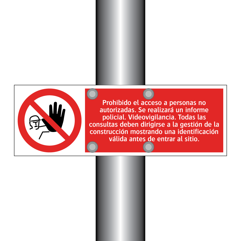 Prohibido el acceso a personas no autorizadas. Se realizará un informe policial. Videovigilancia. Todas las consultas deben dirigirse a la gestión de la construcción mostrando una identificación válida antes de entrar al sitio.
