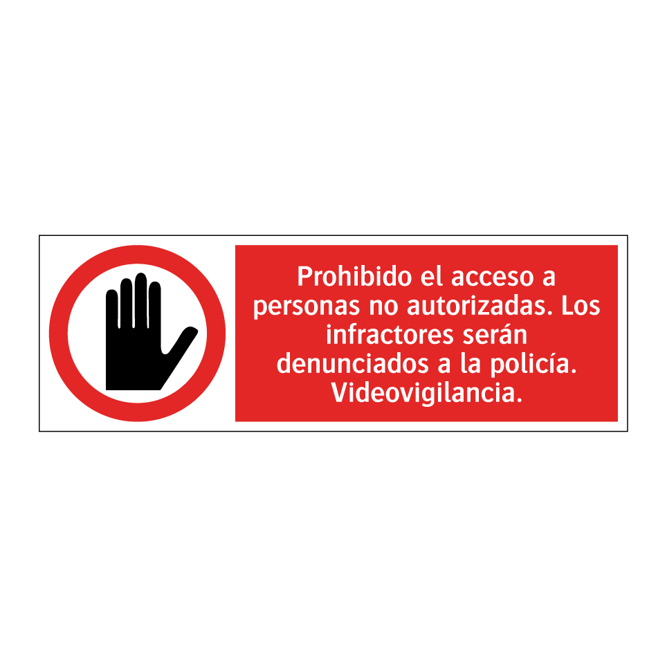 Prohibido el acceso a personas no autorizadas. Los infractores serán denunciados a la policía. Videovigilancia.
