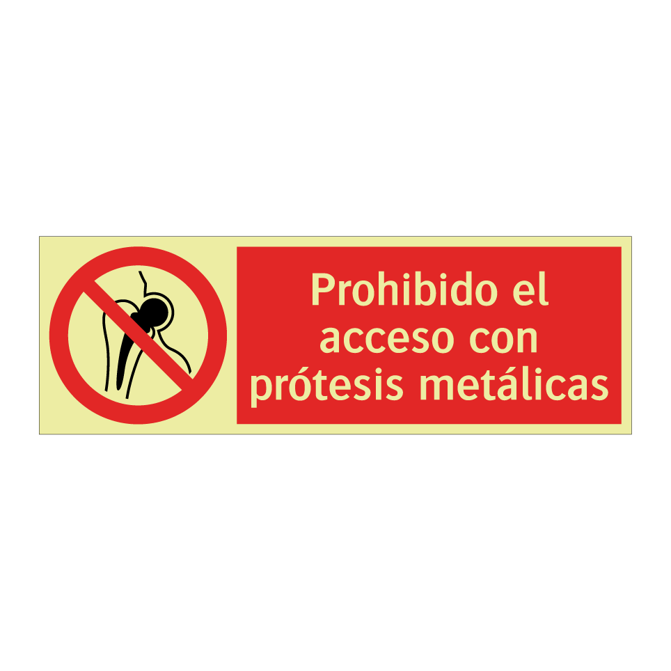 Prohibido el acceso con prótesis metálicas