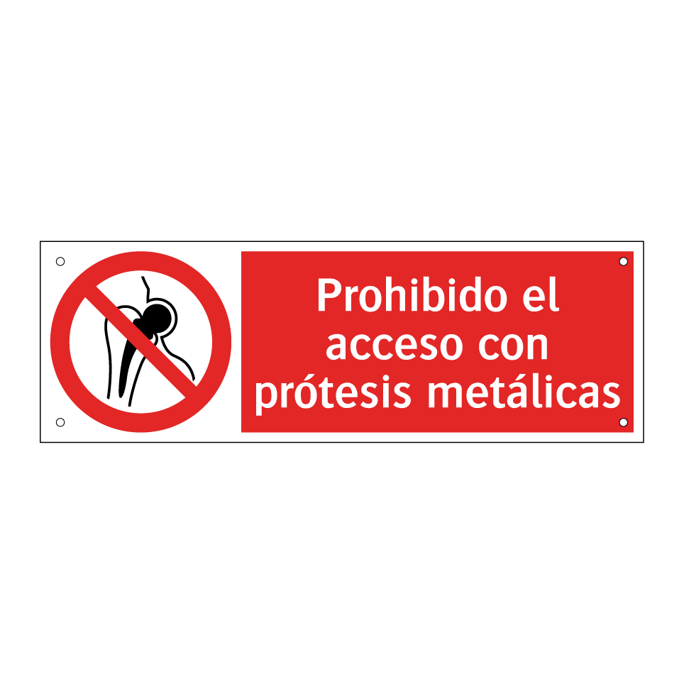 Prohibido el acceso con prótesis metálicas