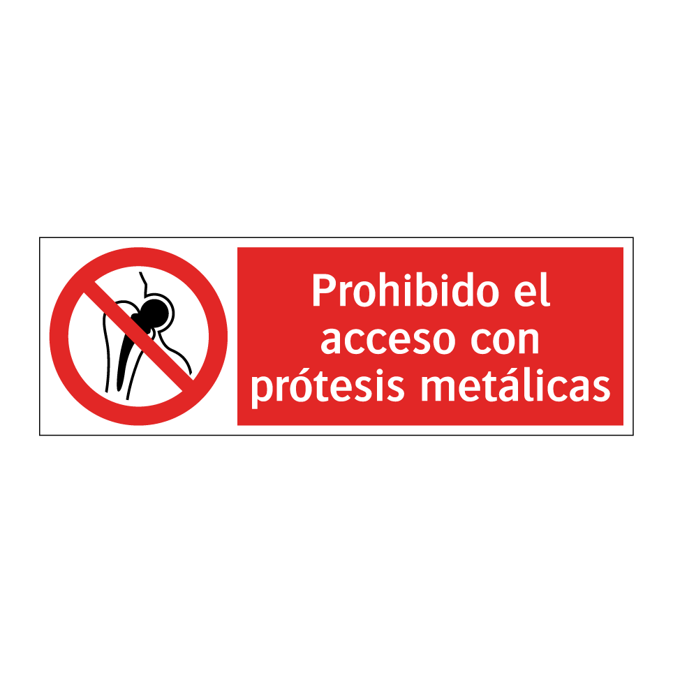 Prohibido el acceso con prótesis metálicas