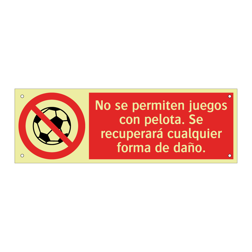 No se permiten juegos con pelota. Se recuperará cualquier forma de daño.